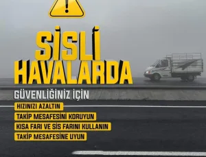 Yozgat Valiliği’nden Sisli Hava Uyarısı: Sürücüler Dikkatli Olmalı