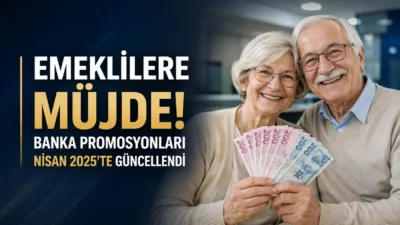 Nisan 2025 itibarıyla bankalar, maaşını taşıyan emeklilere 21.000 TL’ye kadar