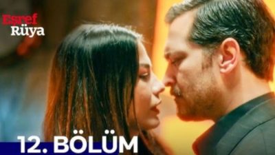 Kanal D'nin sevilen dizisi Eşref Rüya, 12. bölümüyle 11 Haziran