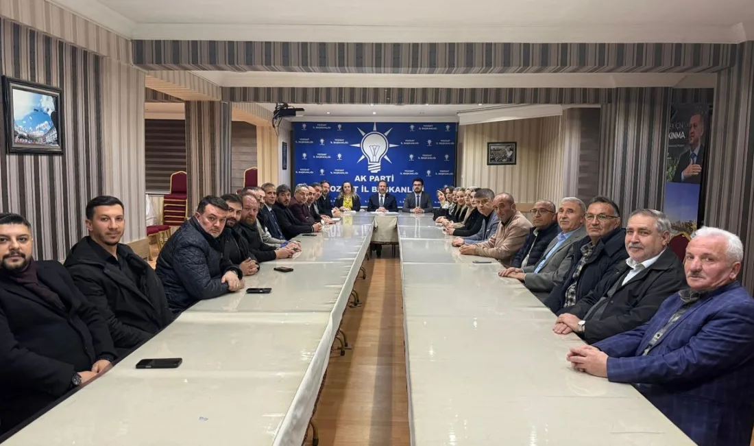 AK Parti Yozgat İl Başkanlığı, haftalık olağan il yönetim kurulu