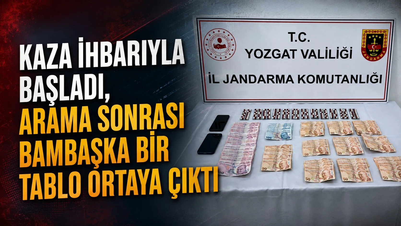 Yozgat’ta yaralanmalı trafik kazasının ardından başlatılan adli süreçte yapılan arama,