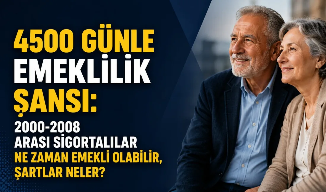 2000-2008 yılları arasında sigortalı olan çalışanlar için emeklilik şartları güncellenerek