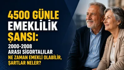 2000-2008 yılları arasında sigortalı olan çalışanlar için emeklilik şartları güncellenerek