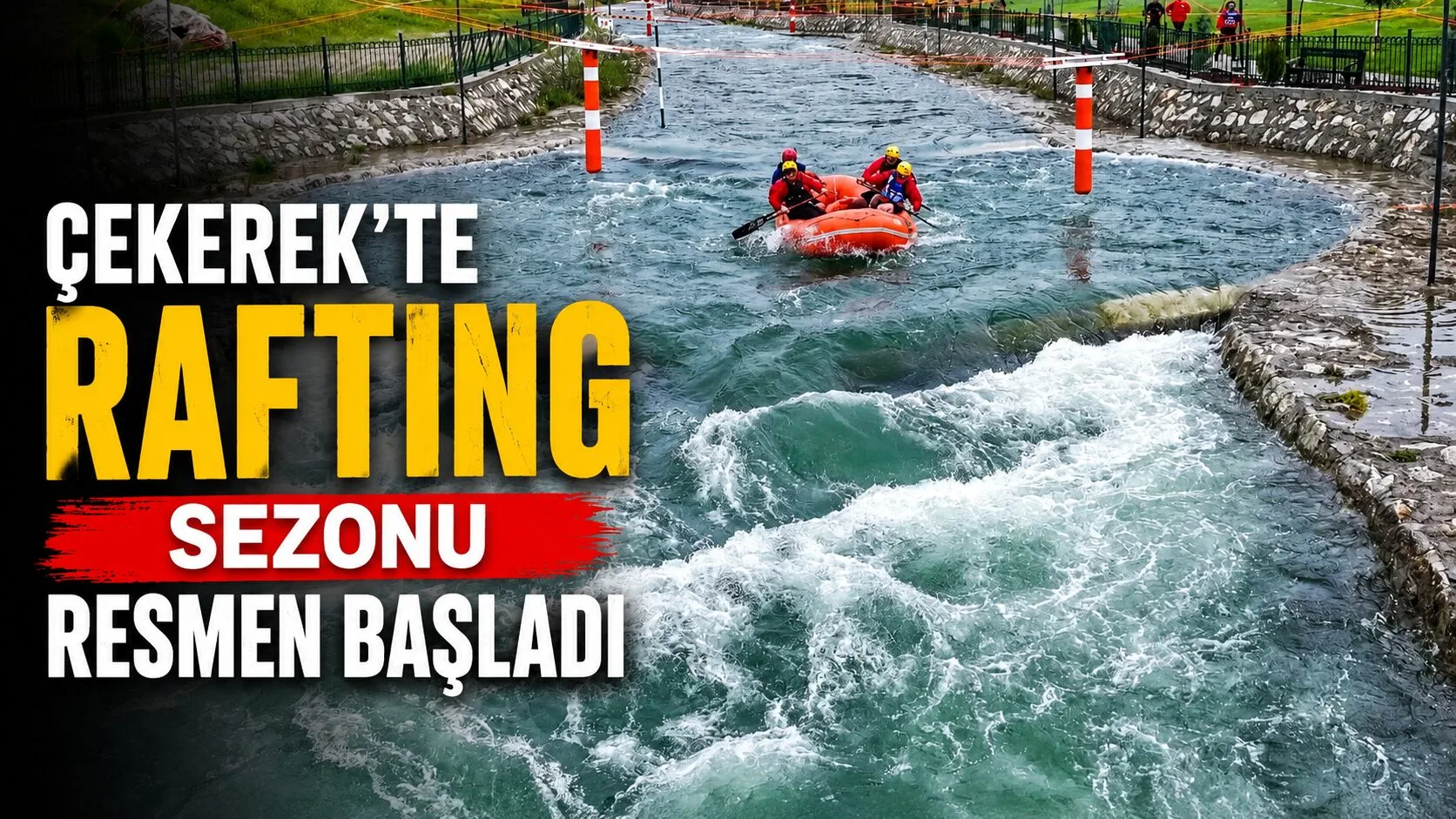 Çekerek Belediyesi, yeni rafting sezonunu açarak doğaseverleri heyecan dolu turlara