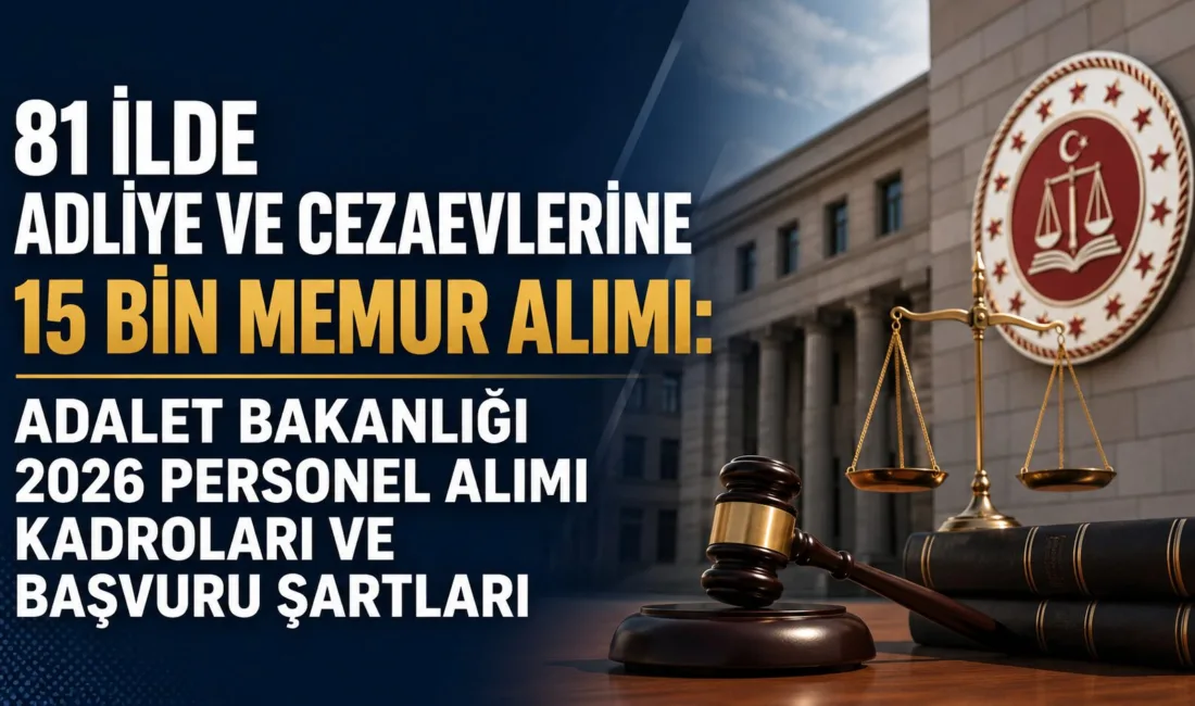 Adalet Bakanlığı bünyesinde 2026 yılı içerisinde 81 ilde adliye ve