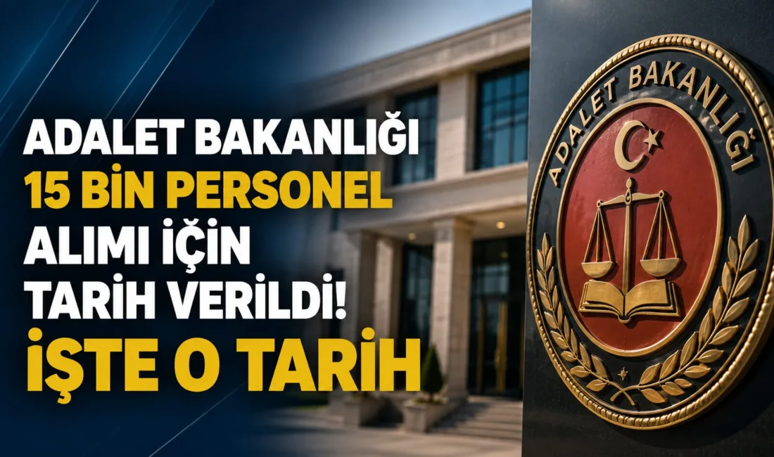 Adalet Bakanlığı’nın 2026 yılında gerçekleştireceği 15 bin personel alımıyla ilgili