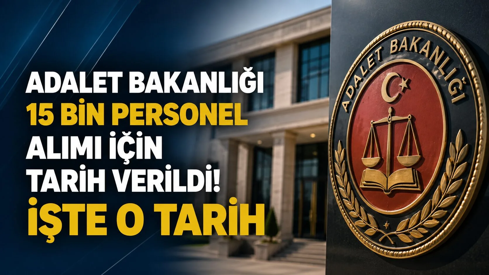 Adalet Bakanlığı’nın 2026 yılında gerçekleştireceği 15 bin personel alımıyla ilgili