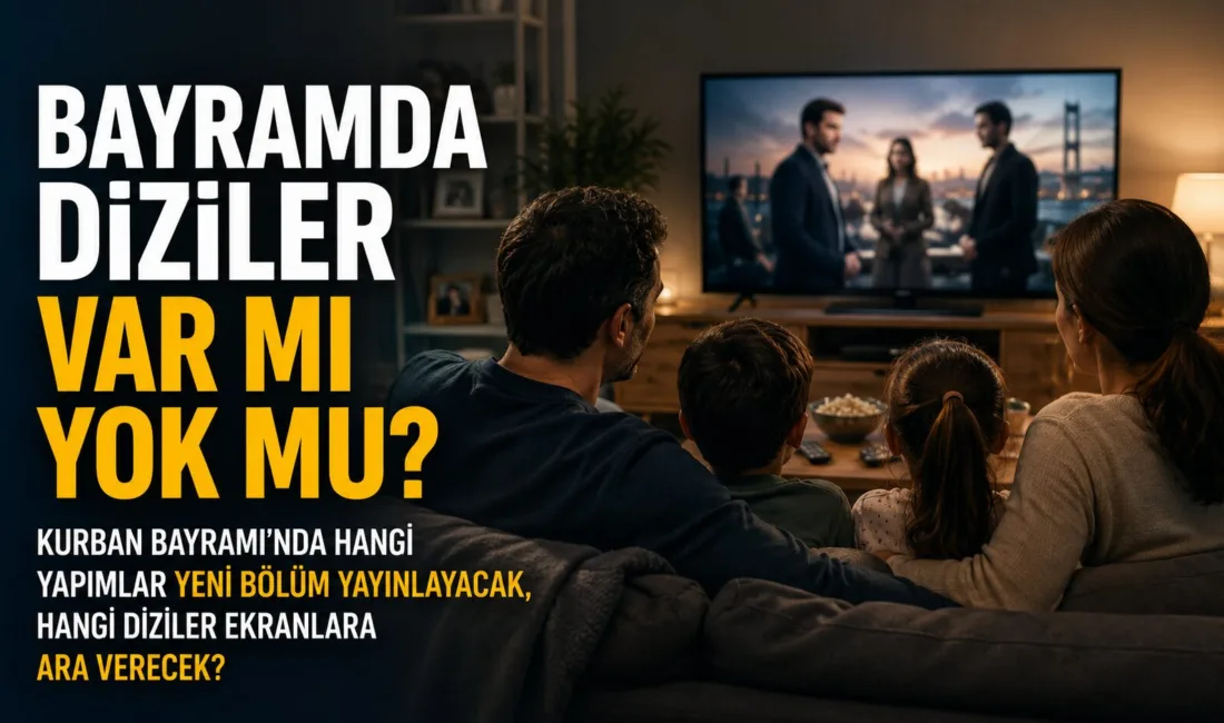 Kurban Bayramı'nın yaklaşmasıyla birlikte televizyon kanallarının dizilerinin yayın akışları belirlendi.