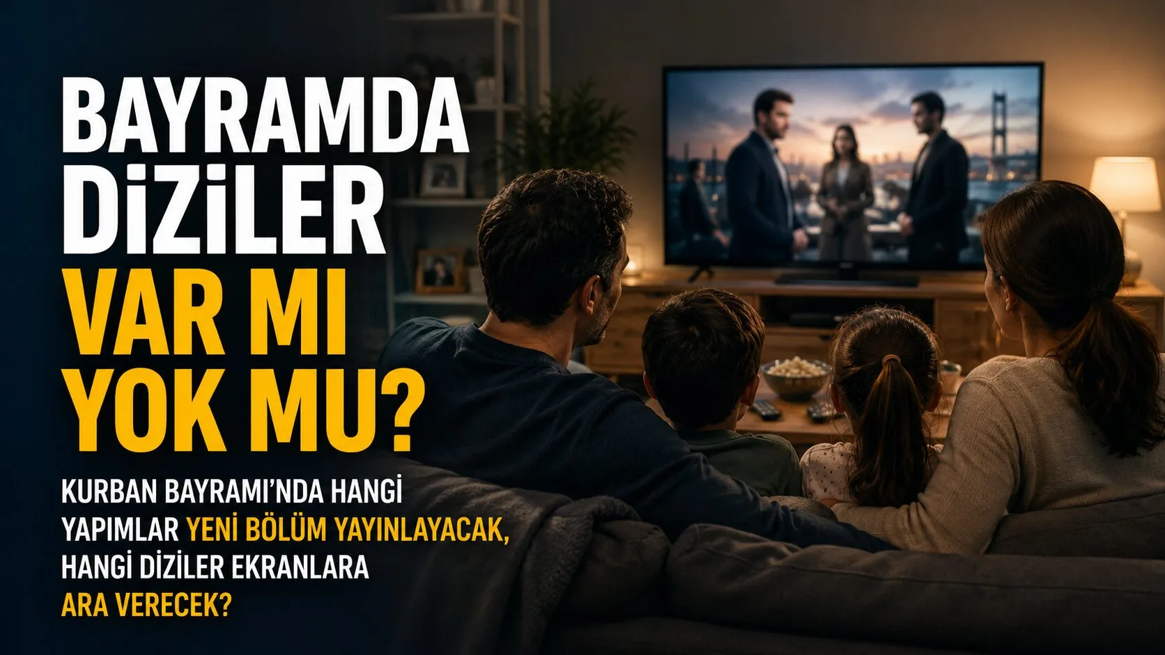 Kurban Bayramı'nın yaklaşmasıyla birlikte televizyon kanallarının dizilerinin yayın akışları belirlendi.