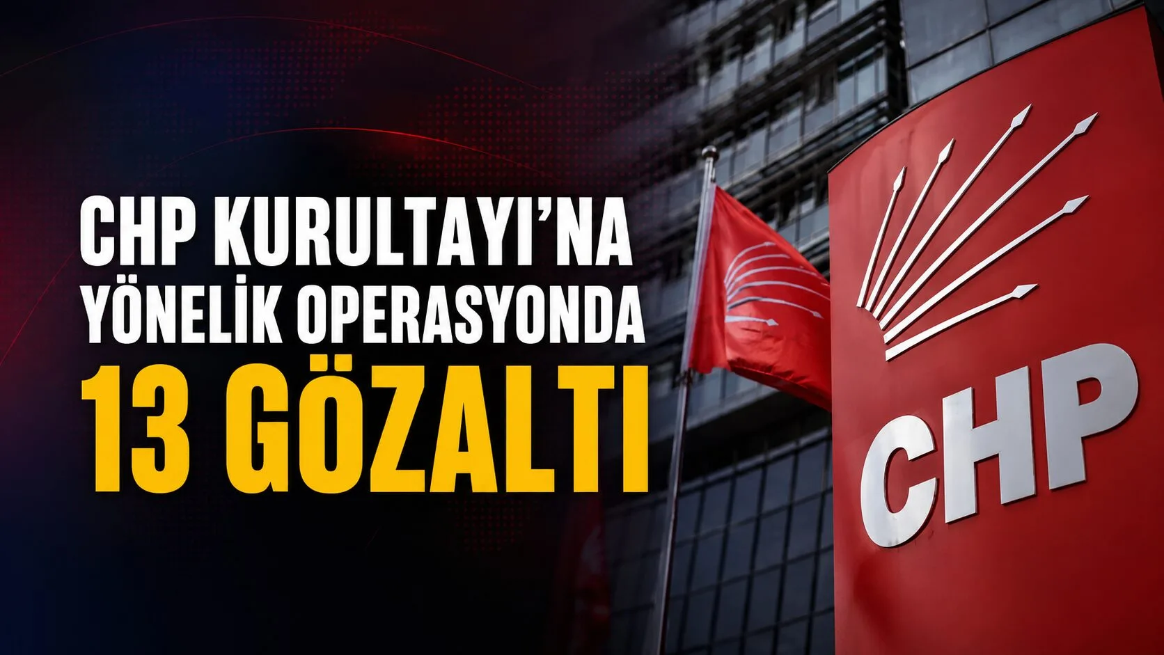 CHP'nin kurultaylarıyla ilgili mahkeme kararı sonrası İstanbul Cumhuriyet Başsavcılığı, 7