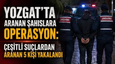 Yozgat İl Jandarma Komutanlığı ekiplerince aranan şahısların yakalanmasına yönelik yürütülen