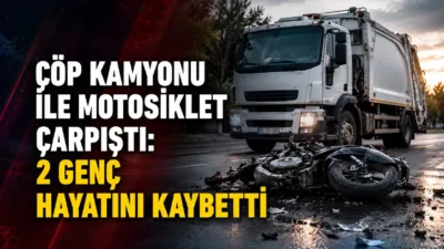 Çöp kamyonu ile motosikletin çarpışması sonucu 18 yaşındaki Hasan Aşgın