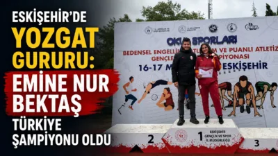 Eskişehir’de düzenlenen Okul Sporları Atletizm Gençler Türkiye Birinciliği Yarışmaları’nda Yozgat’ı