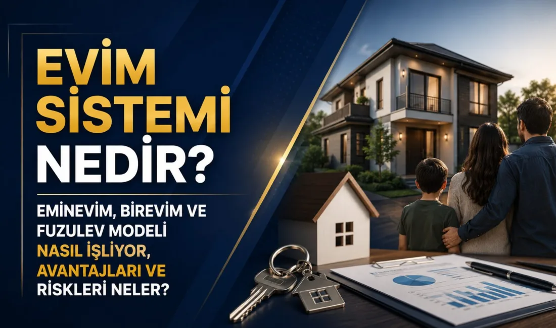 Son yıllarda konut fiyatlarındaki yükselişle birlikte "Evim Sistemi" olarak bilinen
