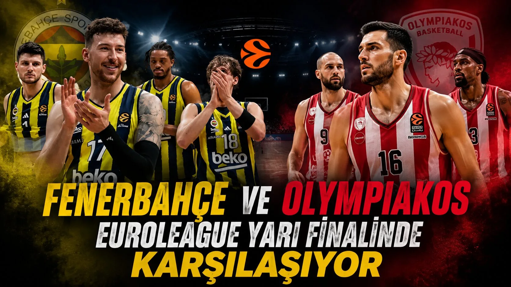 EuroLeague Final Four’da Fenerbahçe Beko, yarı finalde Olympiakos ile karşılaşacak.