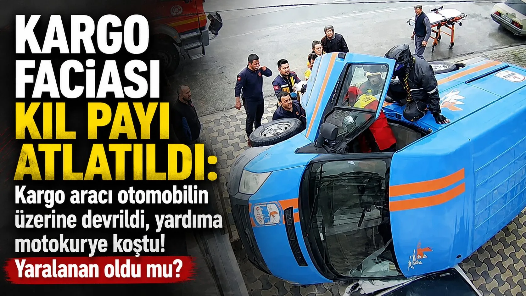 Bir kargo minibüsü, park halindeki otomobilin üzerine devrildi. Kazada yaralanan