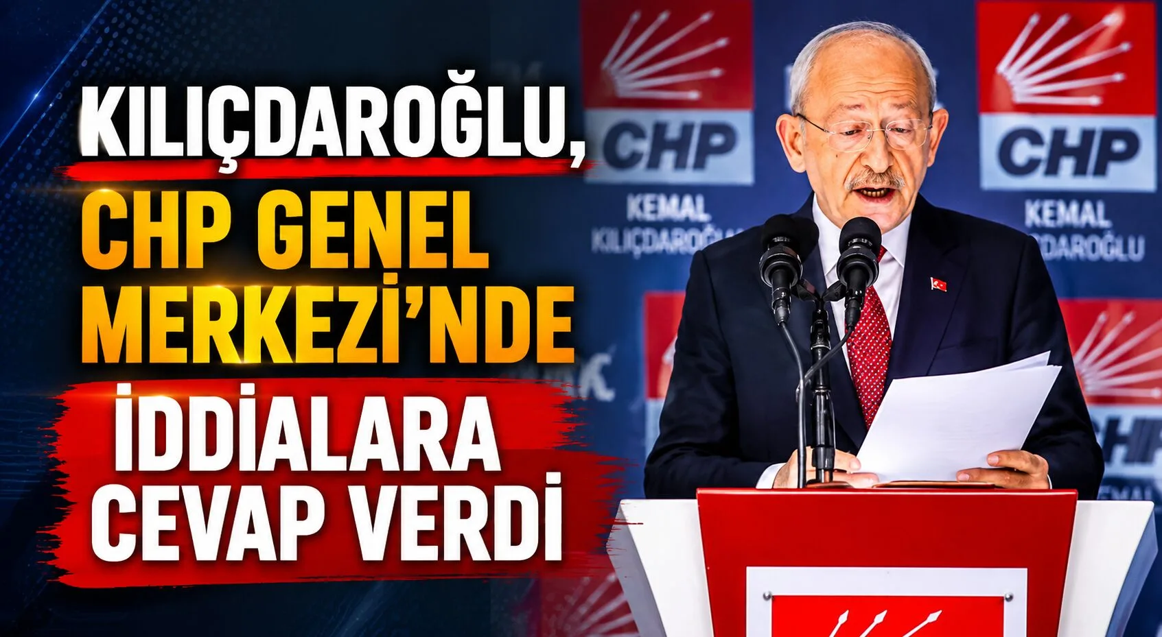 CHP Genel Merkezi'nde düzenlenen toplantıda Kemal Kılıçdaroğlu, hakkında yapılan suçlamalara