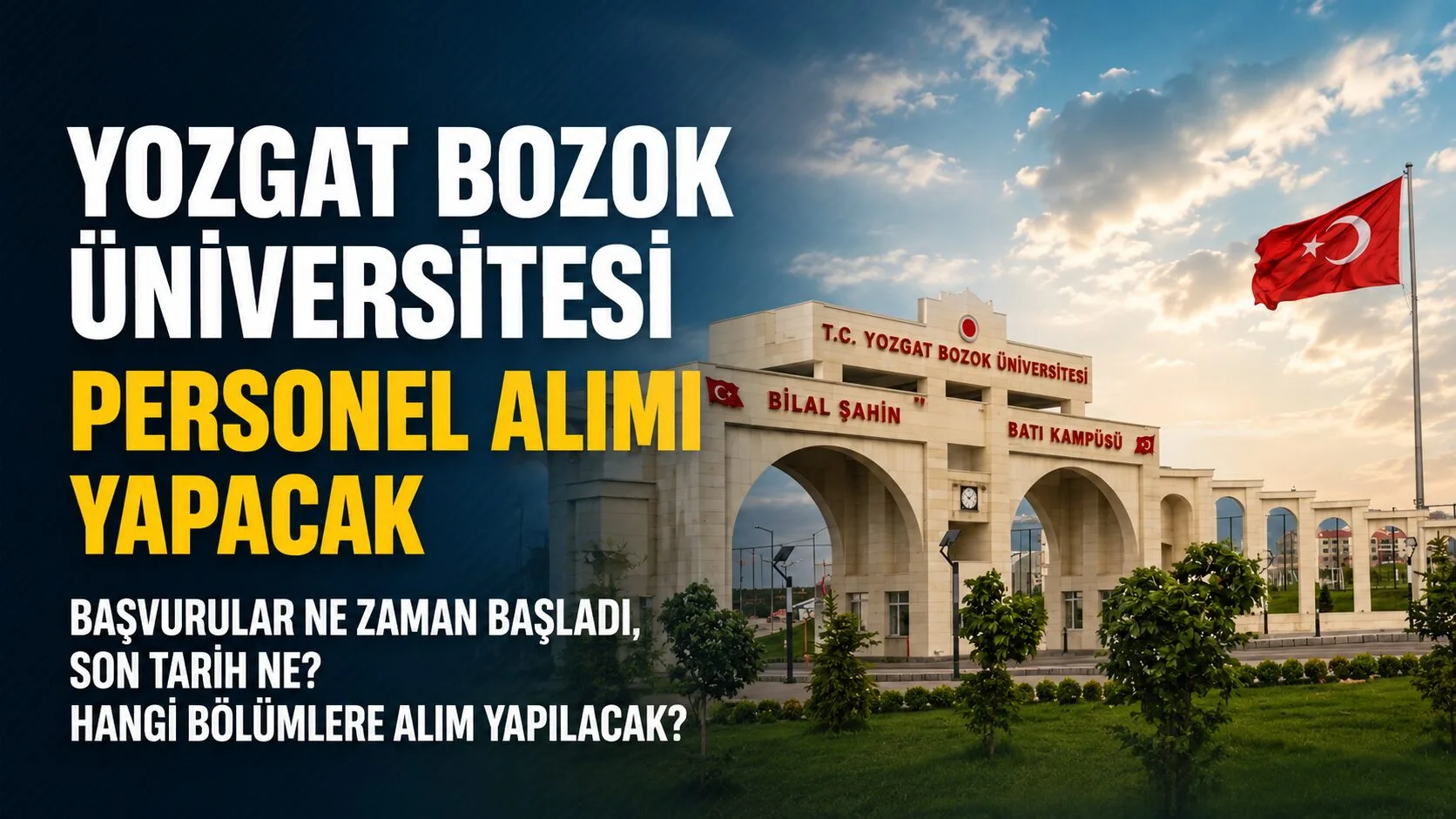 Yozgat Bozok Üniversitesi, 22 Mayıs 2026 tarihinde başlayarak, çeşitli birimlerde