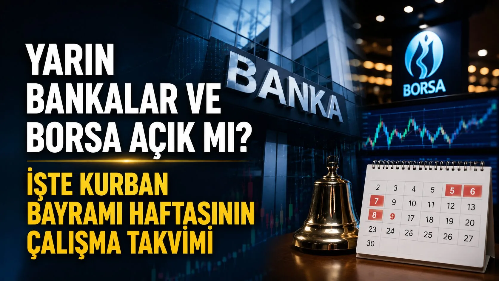 Kurban Bayramı öncesi milyonlarca vatandaşın merak ettiği “yarın bankalar açık