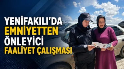 Yenifakılı İlçe Emniyet Amirliği ekipleri, 11-15 Mayıs 2026 tarihleri arasında
