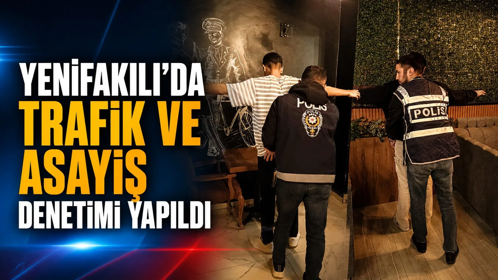 Yenifakılı İlçe Emniyet Amirliği ekipleri tarafından gerçekleştirilen trafik ve asayiş