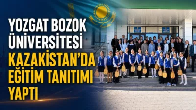 Yozgat Bozok Üniversitesi heyeti, 10-16 Mayıs tarihleri arasında Kazakistan'ın Almatı
