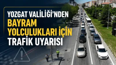 Yozgat Valiliği, Kurban Bayramı öncesinde yola çıkacak vatandaşlara trafik güvenliği