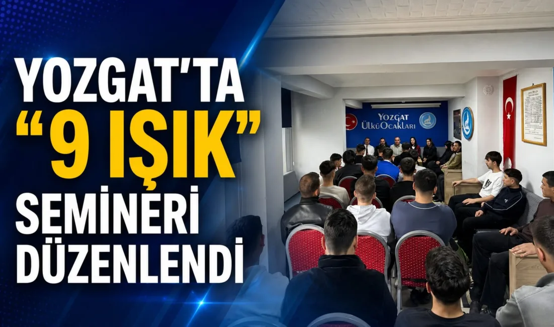 Yozgat'ta Ülkü Ocakları tarafından "Ülkücü Hareketin Tarihi ve Ülkücü Şehitler"