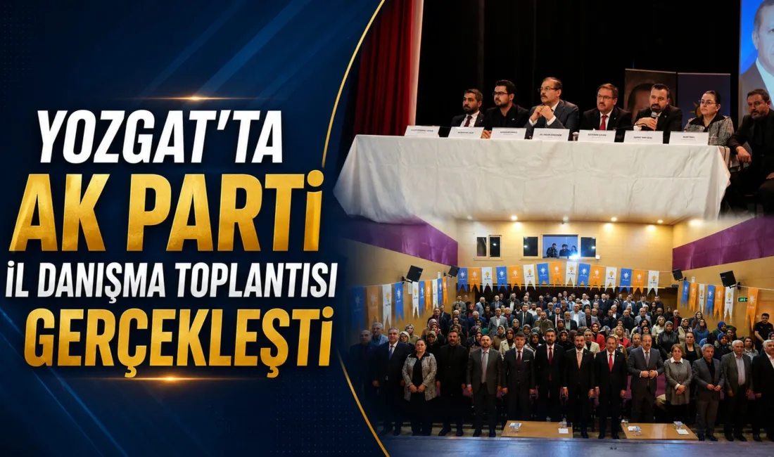 AK Parti Yozgat İl Başkanlığı, Mayıs Ayı İl Danışma Meclisi