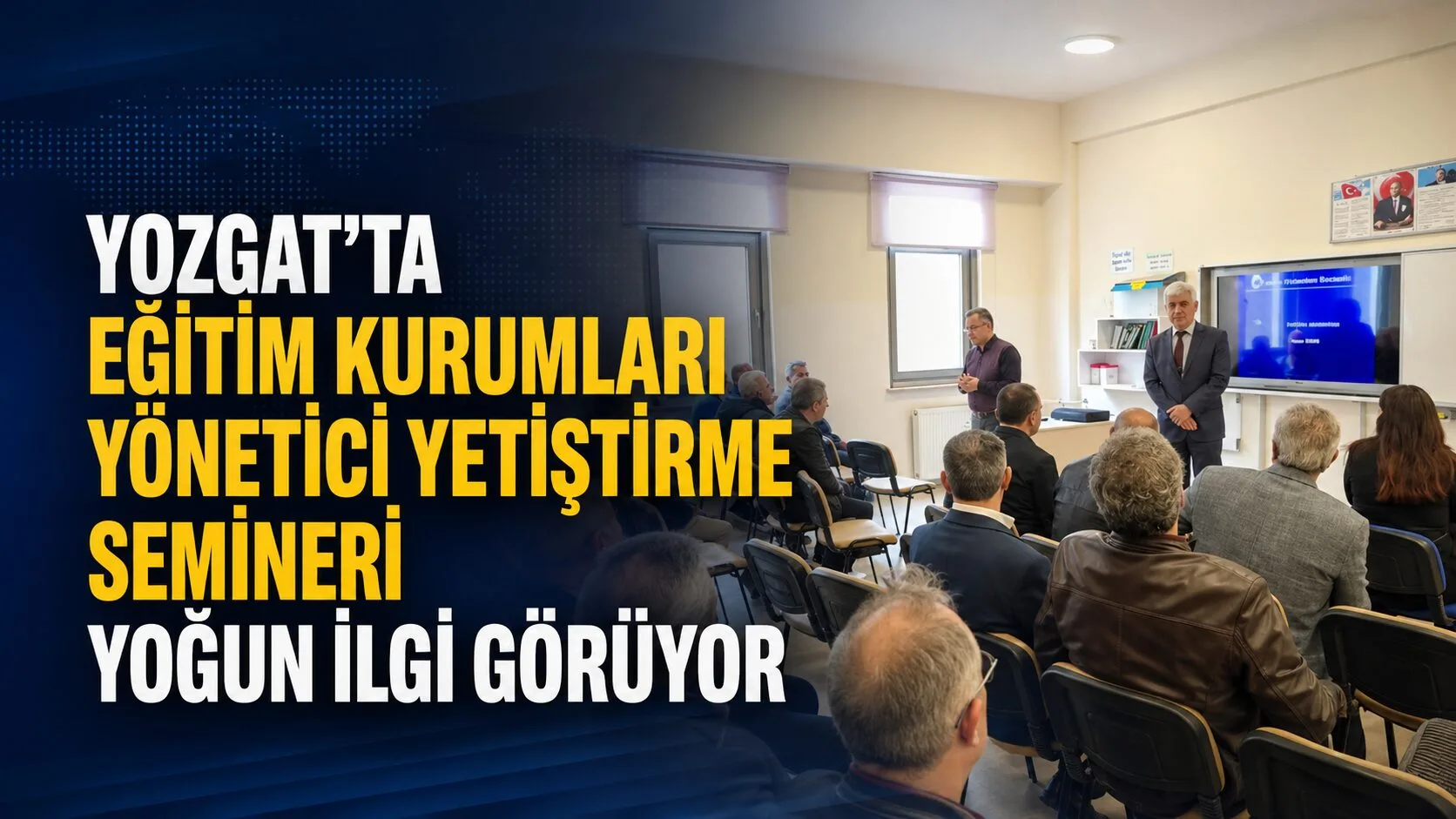 Yozgat’ta düzenlenen Eğitim Kurumları Yönetici Yetiştirme Semineri, 160 okul yöneticisini