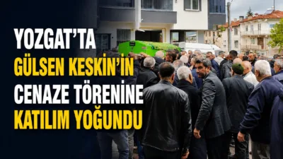 Yozgat’ın Aydıncık ilçesinde vefat eden Gülsen Keskin için cenaze töreni