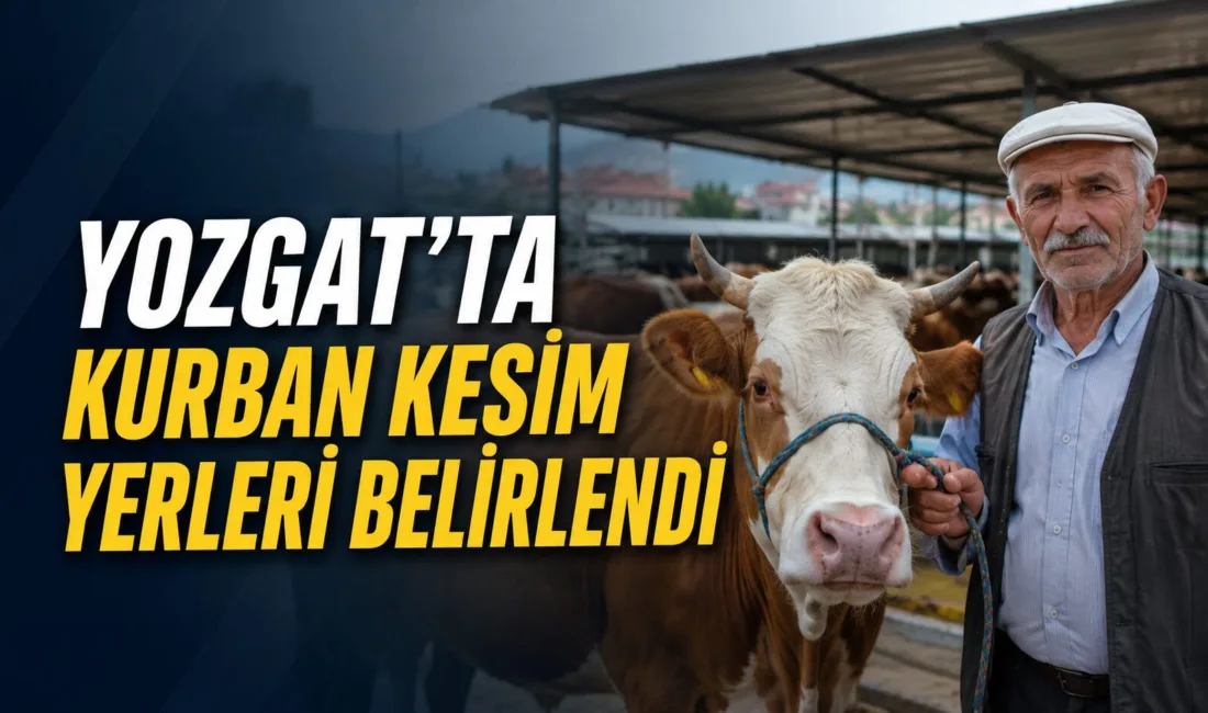 Yozgat Valiliği, Kurban Bayramı öncesi vatandaşları, kurban kesimlerinin yalnızca belirlenen