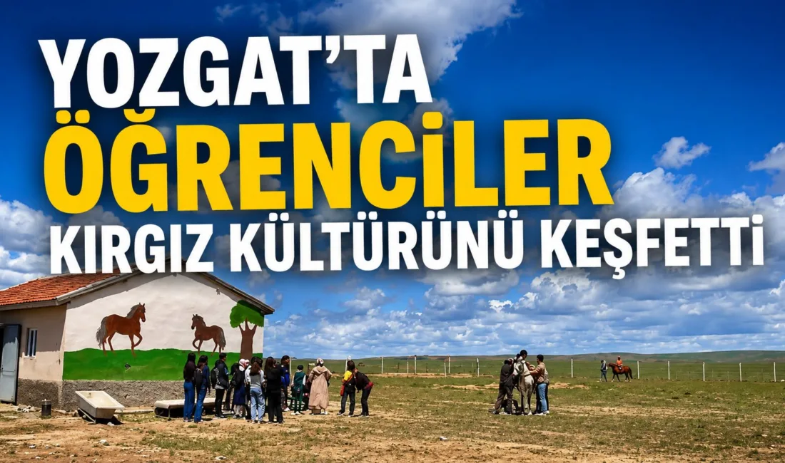 Yozgat'ta düzenlenen kültürel geziye katılan Fatma Temel Turhan Ortaokulu öğrencileri,