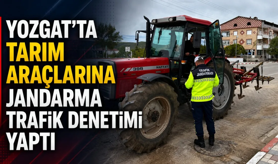 Yozgat'ın Boğazlıyan ilçesinde jandarma, tarım araçlarına yönelik trafik denetimi gerçekleştirdi.