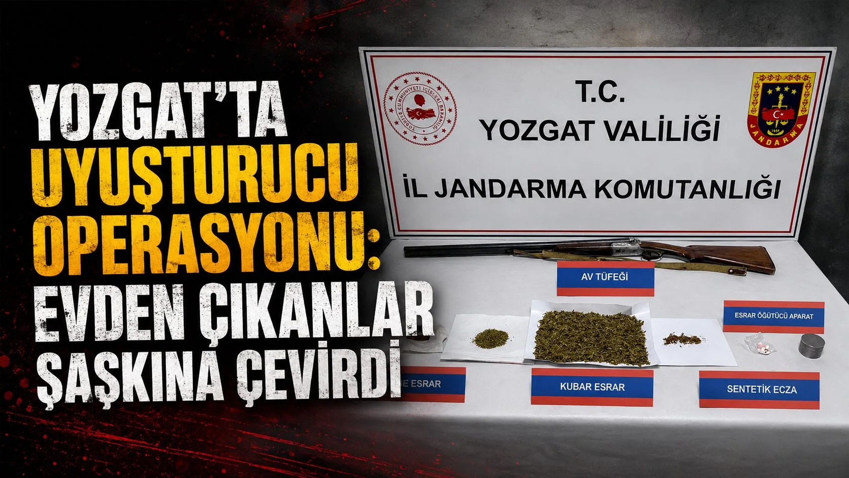 Yozgat İl Jandarma Komutanlığı’nın düzenlediği uyuşturucu operasyonunda bir evde yapılan