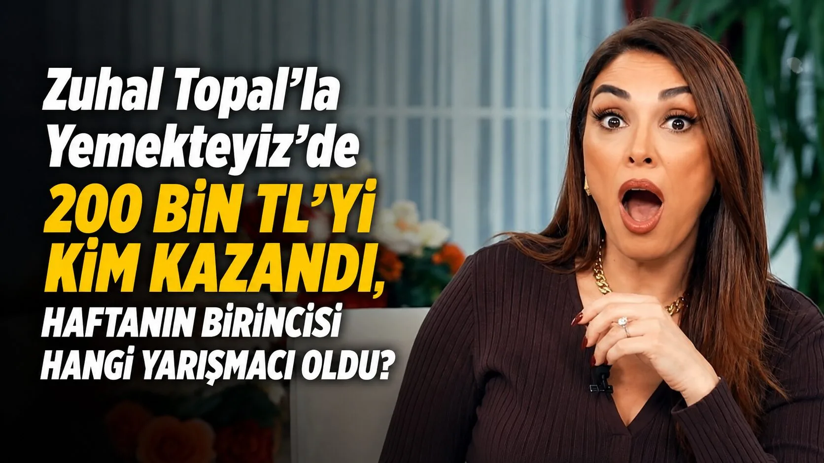 TV8'de yayınlanan Zuhal Topal’la Yemekteyiz yarışmasında 18-22 Mayıs haftasının finalinde