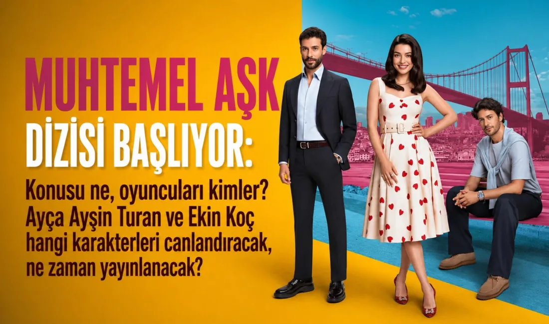 Show TV'nin yeni dizisi Muhtemel Aşk, başrolünde Ayça Ayşin Turan