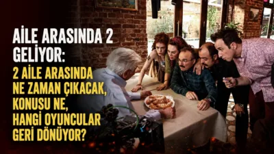Aile Arasında 2 filminin ilk fragmanı yayınlandı ve resmi vizyon