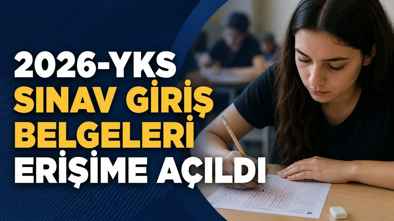 ÖSYM, 20-21 Haziran 2026 tarihlerinde yapılacak YKS için sınav giriş