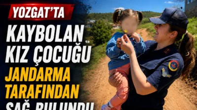 Yozgat'ın Çayıralan ilçesinde kaybolan A.İ. isimli kız çocuğu, jandarma ekiplerinin