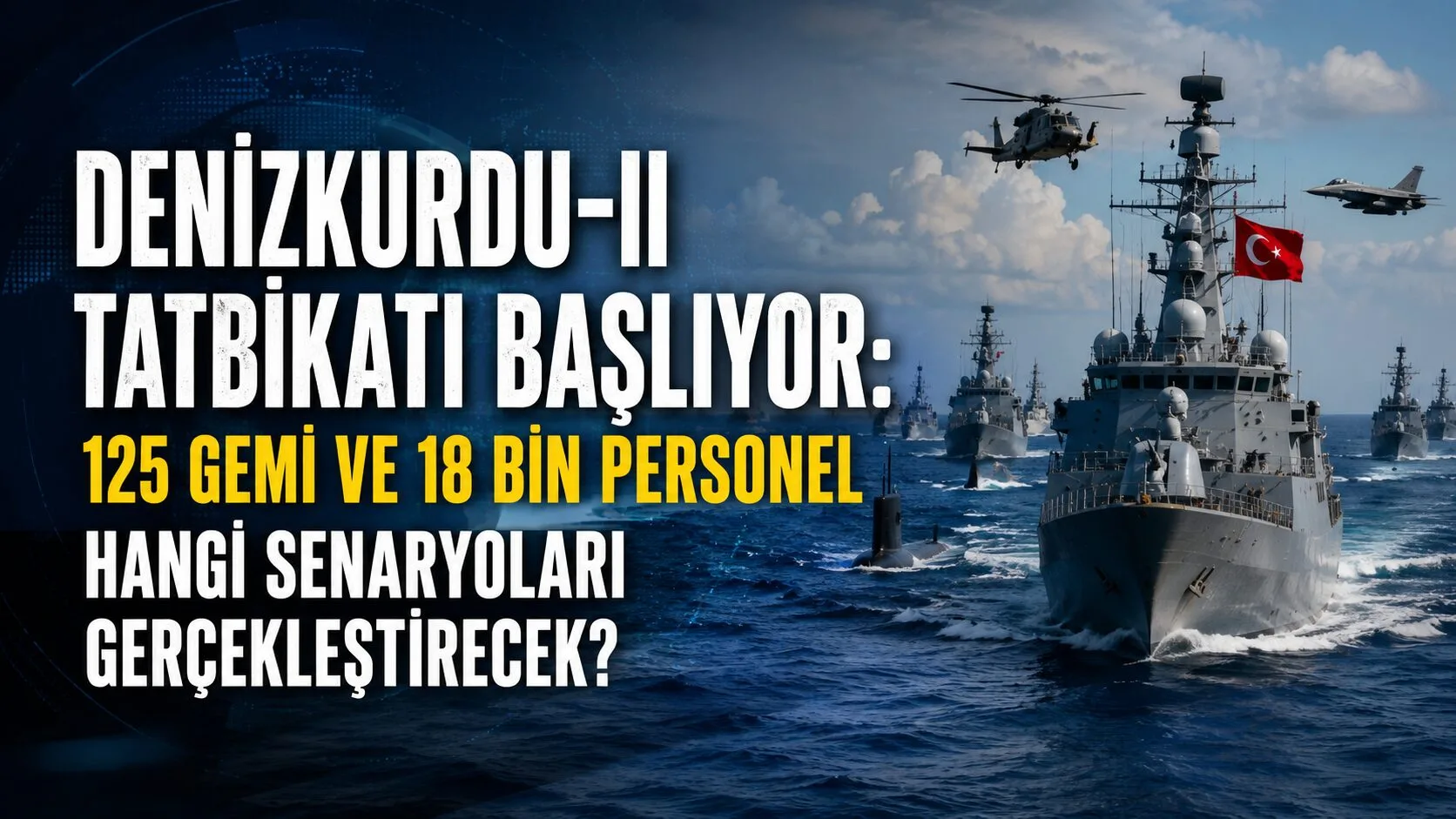 Deniz Kuvvetleri Komutanlığı'nın düzenlediği Denizkurdu-II/2026 Tatbikatı, 4-14 Haziran tarihleri arasında