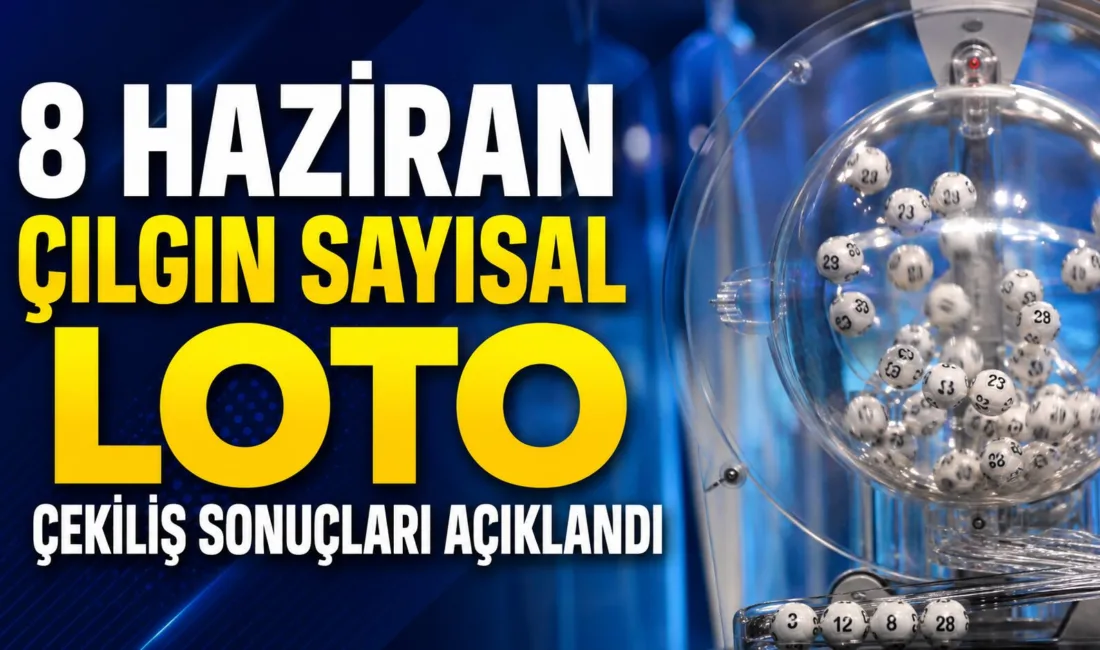 8 Haziran 2026 tarihinde gerçekleştirilen Çılgın Sayısal Loto çekilişinde kazanan