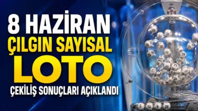8 Haziran 2026 tarihinde gerçekleştirilen Çılgın Sayısal Loto çekilişinde kazanan