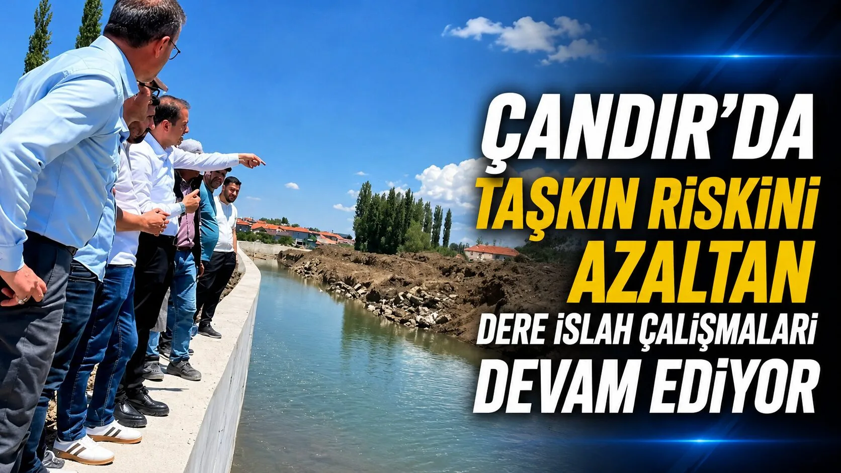 Yozgat'ın Çandır ilçesinde, taşkınları önlemek ve yerleşim alanlarını korumak amacıyla