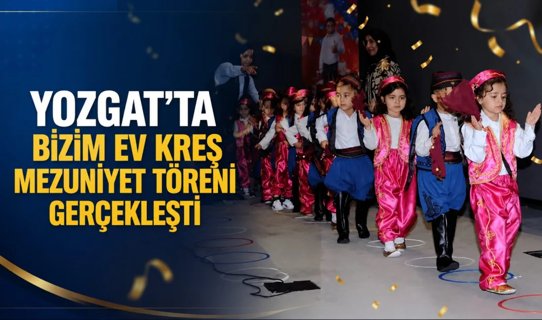 Yozgat'ın Akdağmadeni ilçesindeki Bizim Ev Kreş ve Gündüz Bakımevi'nde düzenlenen