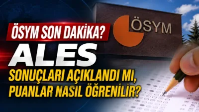 10 Mayıs'ta gerçekleştirilen 2026-ALES/1 sınav sonuçları ÖSYM tarafından açıklandı ve