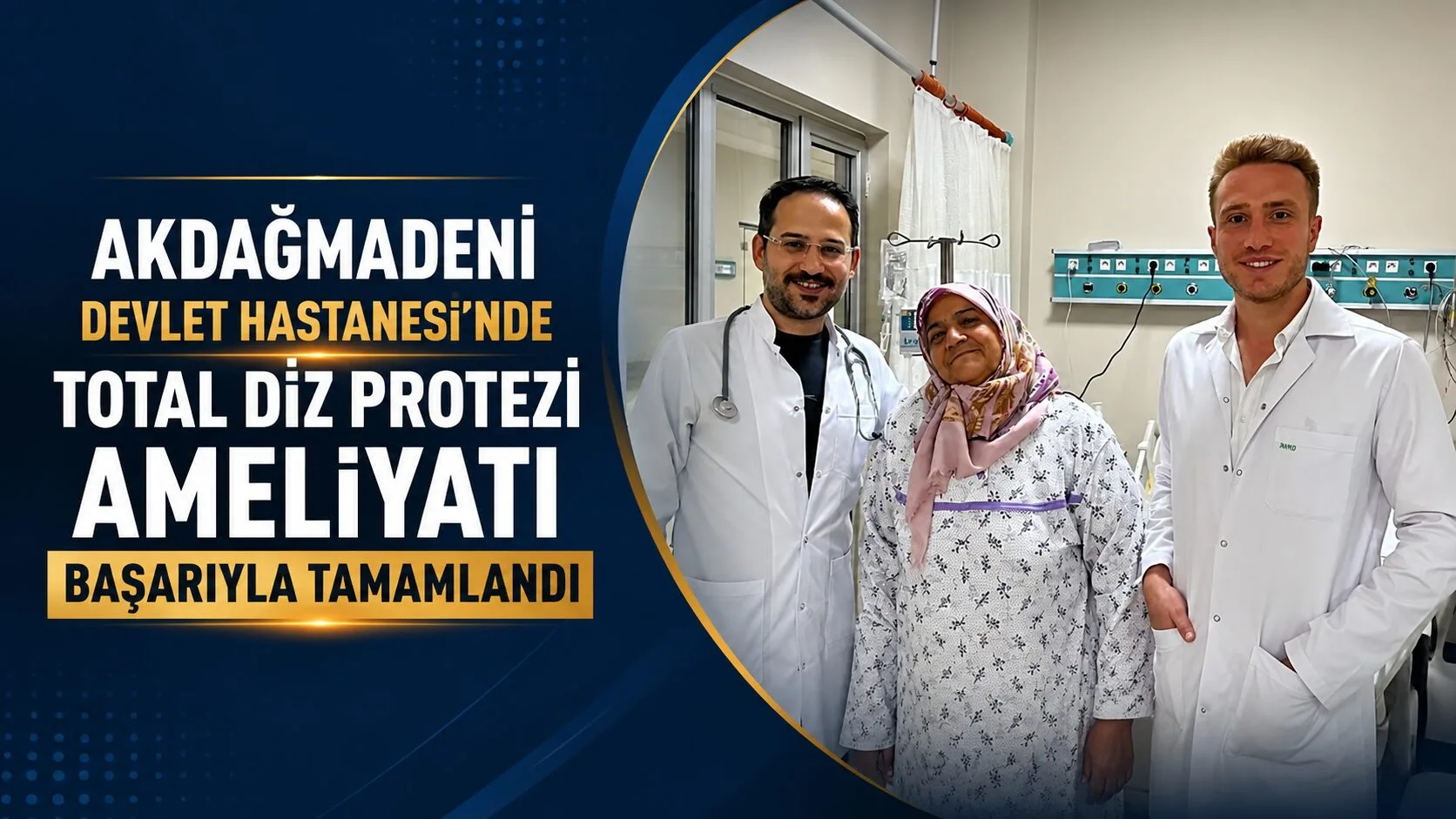 Yozgat’ın Akdağmadeni Devlet Hastanesi'nde, multidisipliner bir ekip tarafından gerçekleştirilen total
