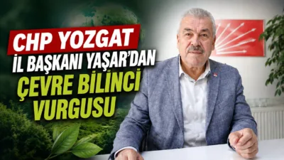 CHP Yozgat İl Başkanı Abdullah Yaşar, 5 Haziran Dünya Çevre