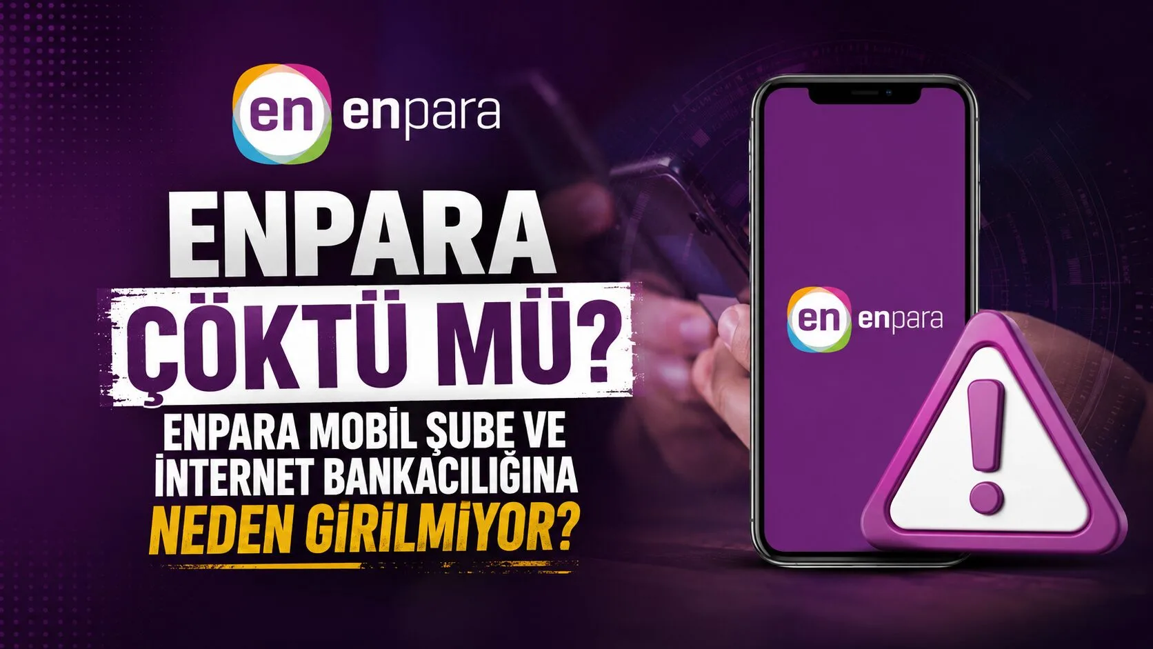 Enpara kullanıcıları, 15 Haziran 2026 itibarıyla mobil şube ve internet