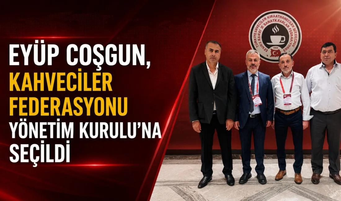 Yozgat Kahveciler ve Lokantacılar Esnaf Odası Başkanı Eyüp Coşgun, Türkiye